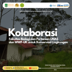 Read more about the article Kolaborasi Fakultas Biologi dan Pertanian UNAS dan WWF UK untuk Konservasi Lingkungan